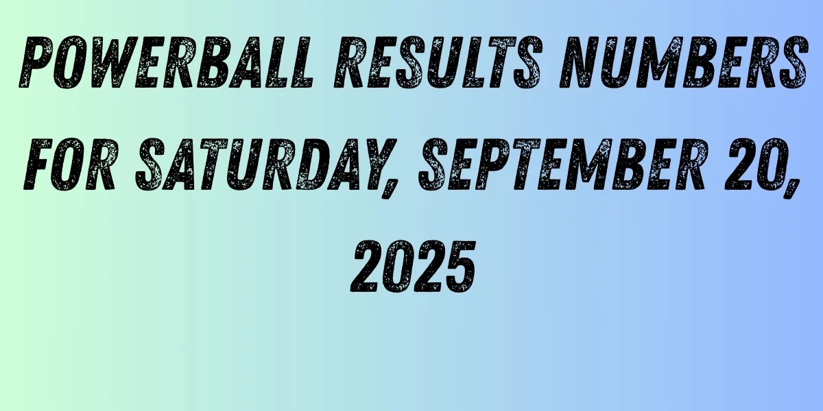 Powerball Results Numbers for Saturday, September 20, 2025